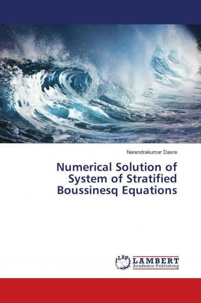 Numerical Solution of System of Stratified Boussinesq Equations