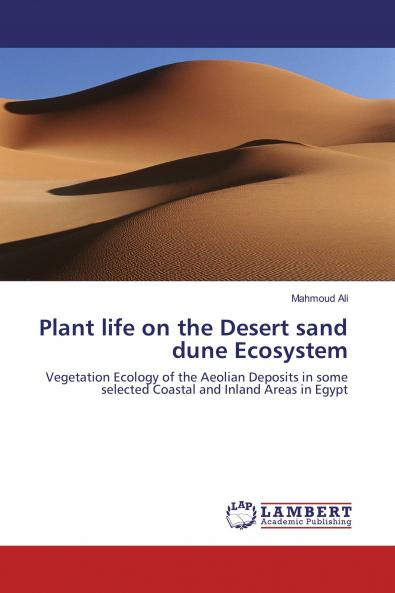 Plant life on the Desert sand dune Ecosystem