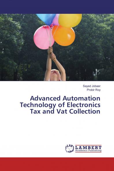 Advanced Automation Technology of Electronics Tax and Vat Collection