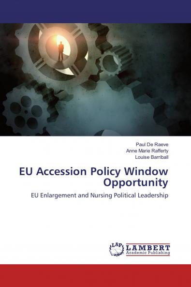 EU Accession Policy Window Opportunity: EU Enlargement and Nursing Political Leadership