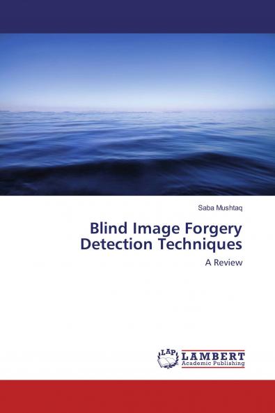 Blind Image Forgery Detection Techniques