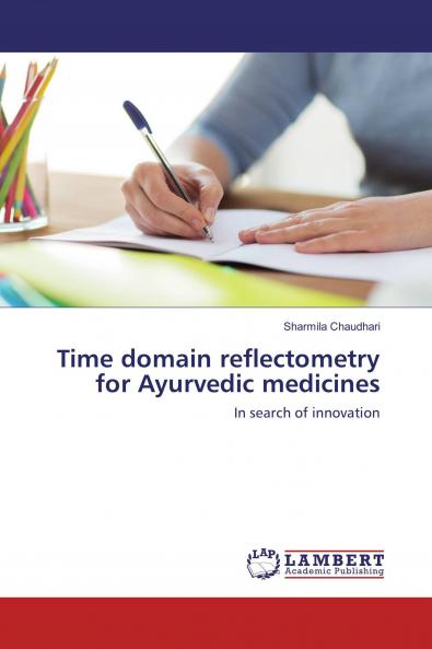 Time domain reflectometry for Ayurvedic medicines