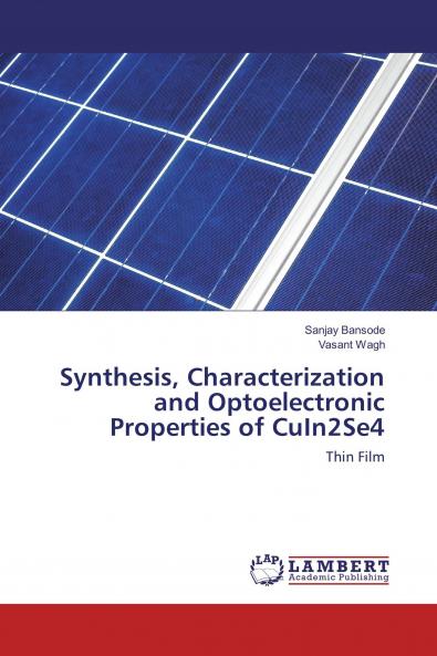 Synthesis Characterization and Optoelectronic Properties of CuIn2Se4