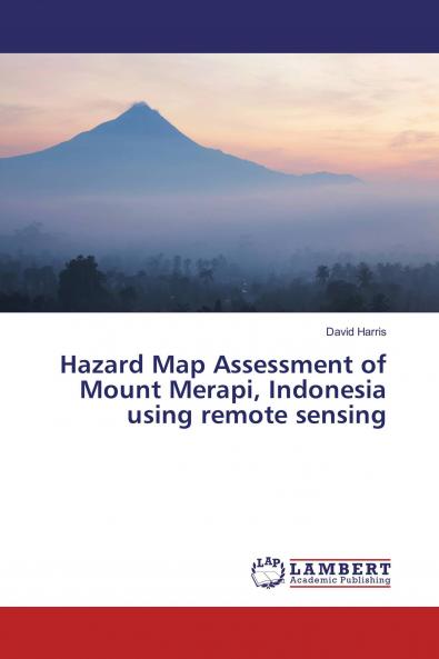 Hazard Map Assessment of Mount Merapi Indonesia using remote sensing