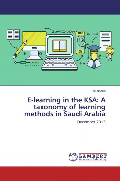 E-learning in the KSA: A taxonomy of learning methods in Saudi Arabia