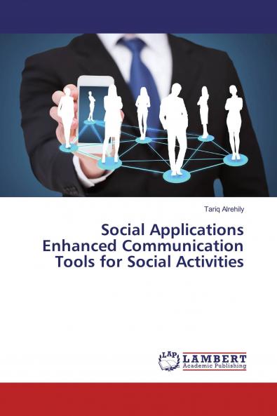 Social Applications Enhanced Communication Tools for Social Activities