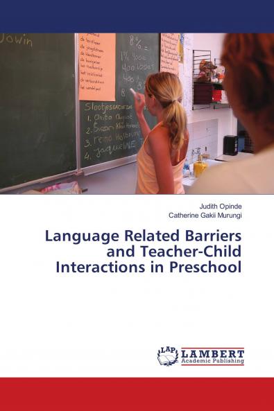 Language Related Barriers and Teacher-Child Interactions in Preschool