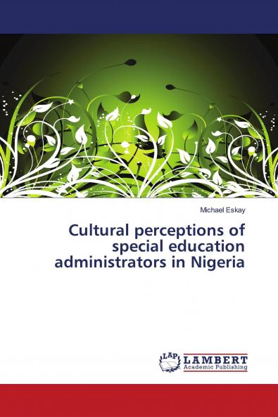 Cultural perceptions of special education administrators in Nigeria