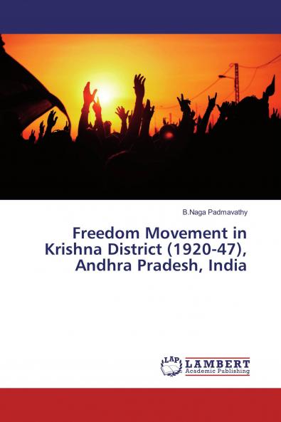 Freedom Movement in Krishna District (1920-47) Andhra Pradesh India
