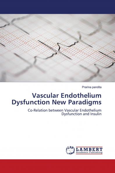 Vascular Endothelium Dysfunction New Paradigms