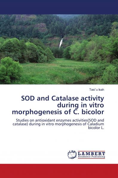 Sod and Catalase Activity During in Vitro Morphogenesis of C. Bicolor