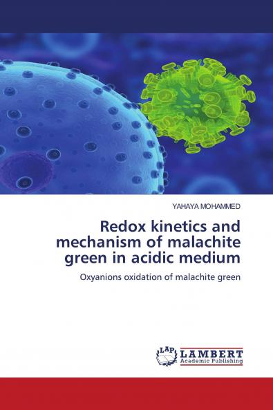 Redox Kinetics and Mechanism of Malachite Green in Acidic Medium