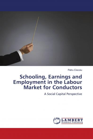 Schooling Earnings and Employment in the Labour Market for Conductors