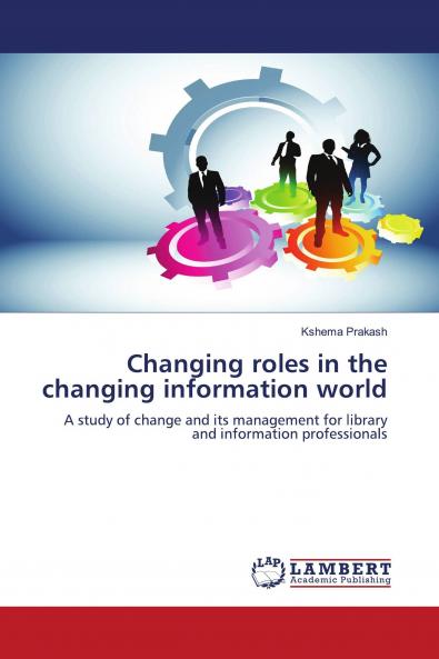 Changing roles in the changing information world