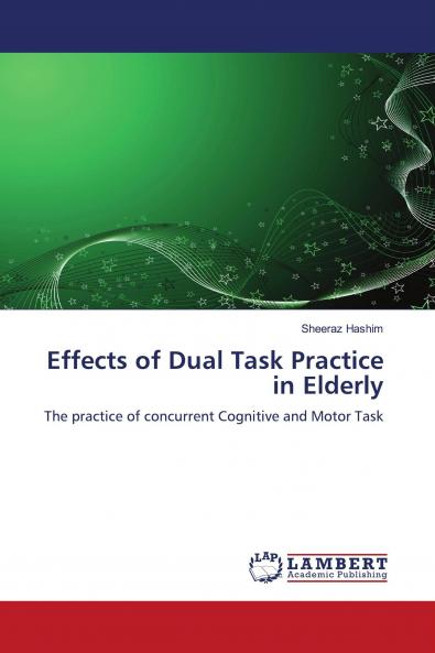 Effects of Dual Task Practice in Elderly