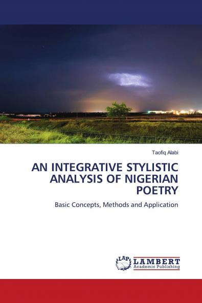 AN INTEGRATIVE STYLISTIC ANALYSIS OF NIGERIAN POETRY