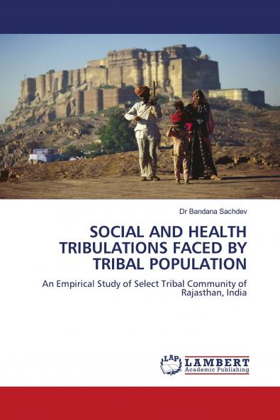 Social and Health Tribulations Faced by Tribal Population