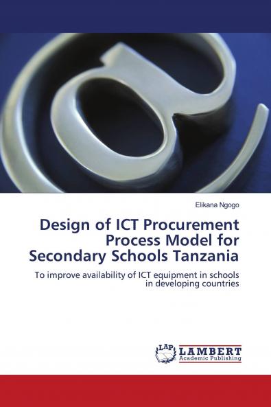 Design of Ict Procurement Process Model for Secondary Schools Tanzania