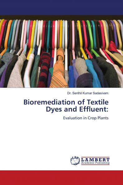 Bioremediation of Textile Dyes and Effluent