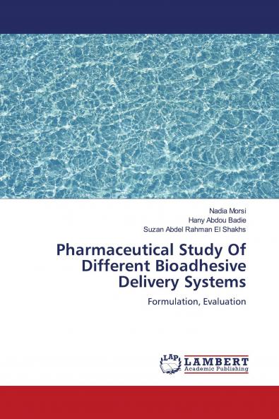 Pharmaceutical Study Of Different Bioadhesive Delivery Systems