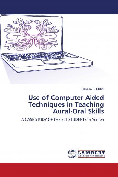 Use of Computer Aided Techniques in Teaching Aural-Oral Skills