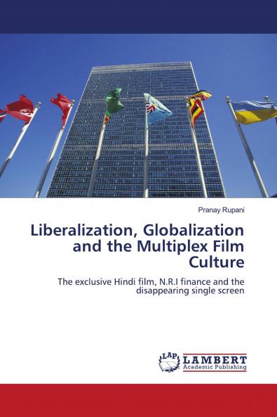 Liberalization Globalization and the Multiplex Film Culture