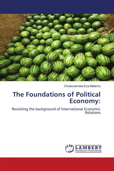 The Foundations of Political Economy