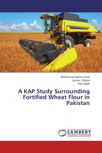A KAP Study Surrounding Fortified Wheat Flour in Pakistan