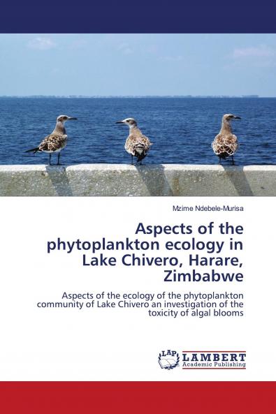 Aspects of the Phytoplankton Ecology in Lake Chivero Harare Zimbabwe