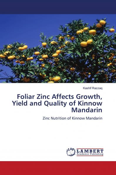 Foliar Zinc Affects Growth Yield and Quality of Kinnow Mandarin