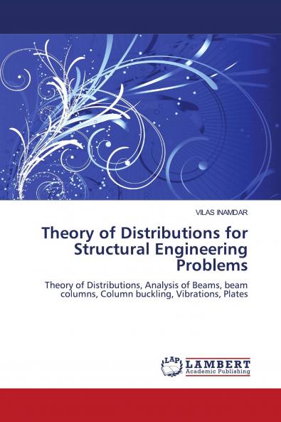 Theory of Distributions for Structural Engineering Problems