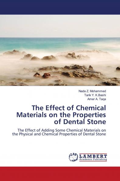 The Effect of Chemical Materials on the Properties of Dental Stone