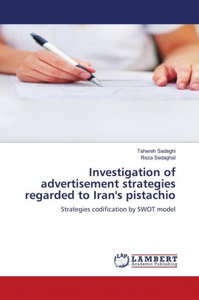 Investigation of Advertisement Strategies Regarded to Iran's Pistachio