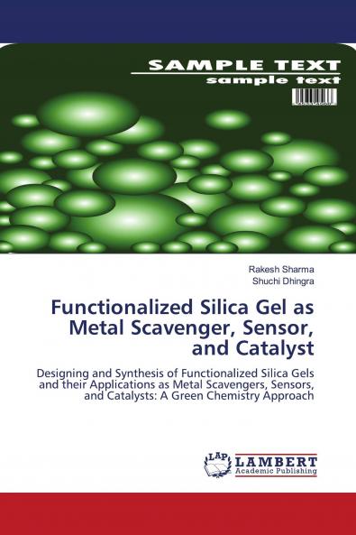 Functionalized Silica Gel as Metal Scavenger Sensor and Catalyst