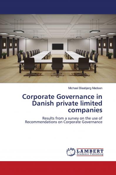 Corporate Governance in Danish private limited companies
