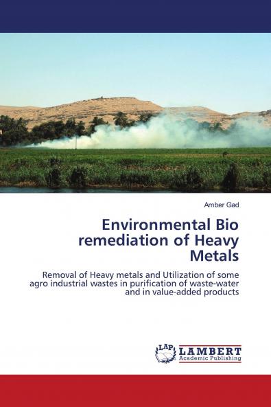 Environmental Bio Remediation of Heavy Metals