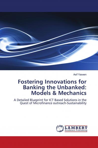 Fostering Innovations for Banking the Unbanked