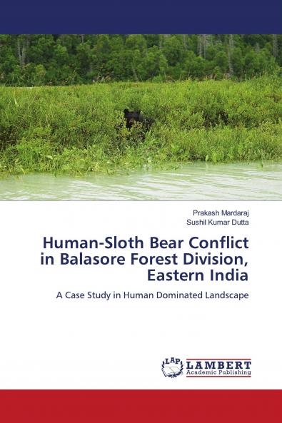 Human-Sloth Bear Conflict in Balasore Forest Division Eastern India