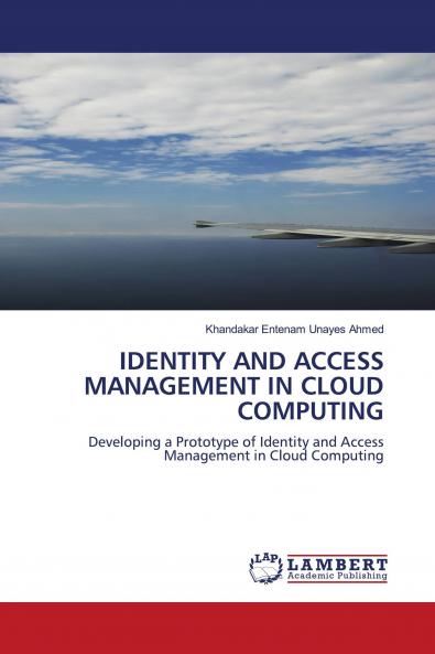 Identity and Access Management in Cloud Computing