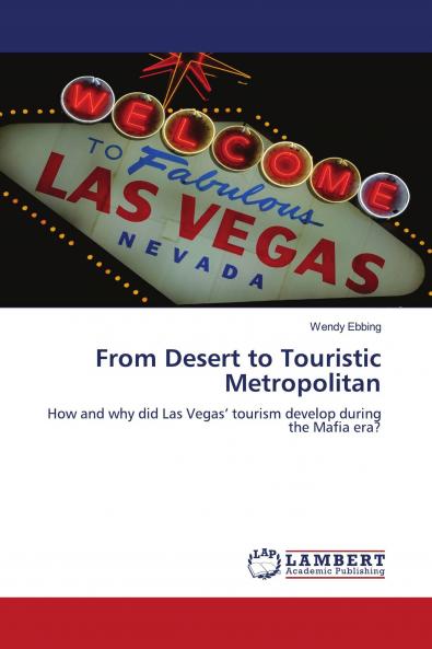 From Desert to Touristic Metropolitan