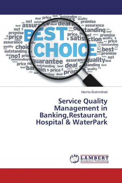 Service Quality Management in BankingRestaurant Hospital & WaterPark