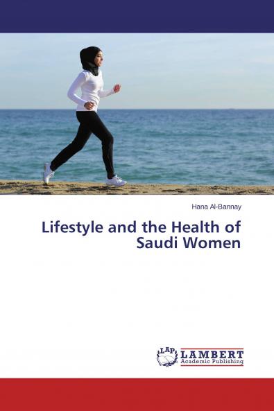 Lifestyle and the Health of Saudi Women