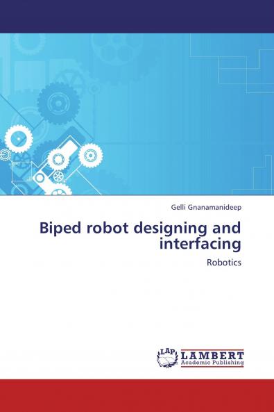 Biped robot designing and interfacing
