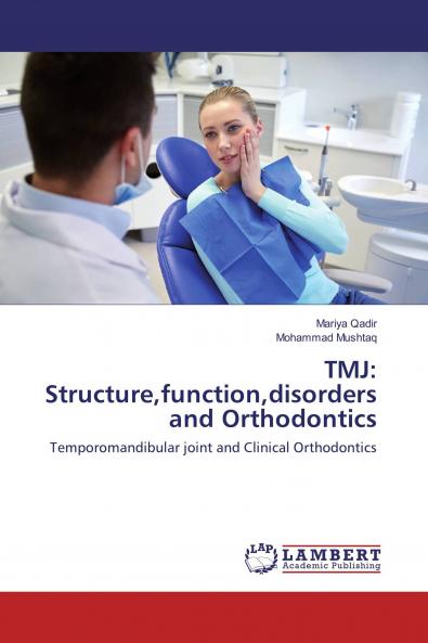 TMJ: Structurefunctiondisorders and Orthodontics