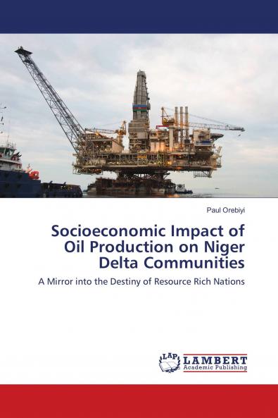 Socioeconomic Impact of Oil Production on Niger Delta Communities
