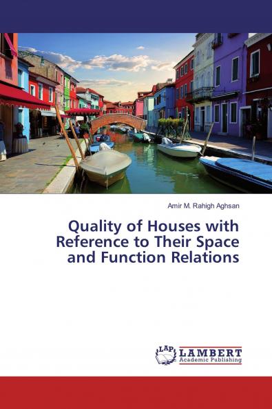 Quality of Houses with Reference to Their Space and Function Relations