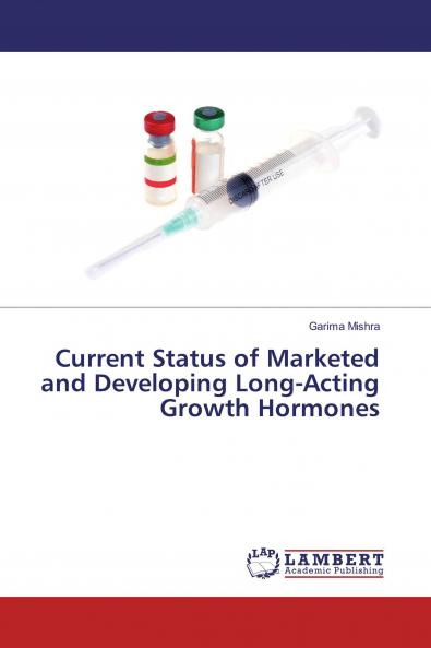 Current Status of Marketed and Developing Long-Acting Growth Hormones
