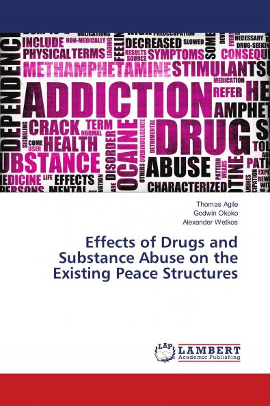 Effects of Drugs and Substance Abuse on the Existing Peace Structures