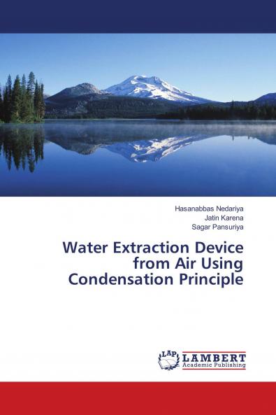 Water Extraction Device from Air Using Condensation Principle
