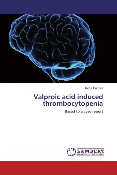 Valproic acid induced thrombocytopenia